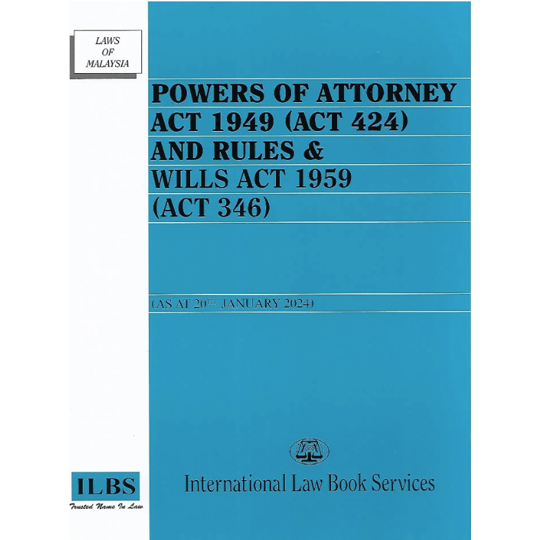 POWERS OF ATTORNEY ACT 1949 [ ACT 424] & RULES /WILLS ACT 1959 [ACT 346]