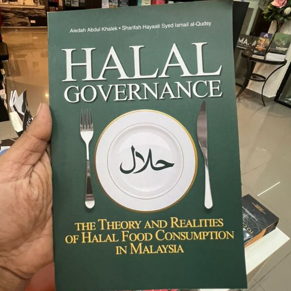 HALAL GOVERNANCE: THEORY & REALITIES OF HALAL อาหารรวมอยู่