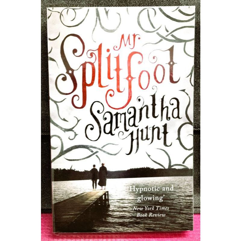 Samantha Hunt - MR SPLITFOOT : นวนิยาย