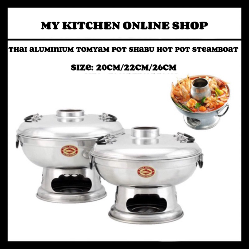 THAI ALUMINIUM TOMYAM POT/ALUMINIUM SHABU POT/HOT POT CHARCOAL_PERIUK TOMYAM ARANG(20 ซม./22 ซม./24 
