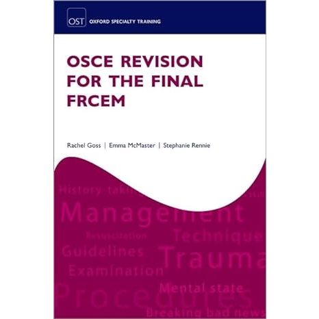 OSCE Revision สําหรับ FRCEM สุดท้าย (Oxford Specialty Training: Revision Texts)