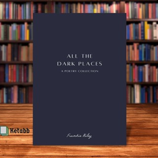 All The Dark Places โดย Frankie Riley [ปกอ่อนคุณภาพสูง]