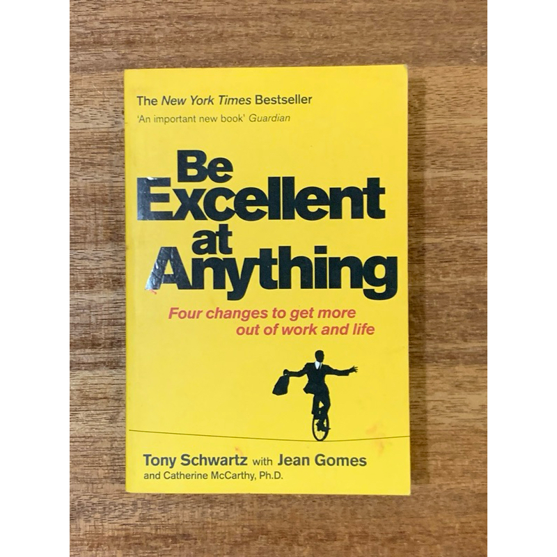 Be Excellent ที่ Anything สี่การเปลี่ยนแปลงให้ออกจากงานและชีวิตอีกต่อไป Tony Schwartz, Jean Gomes แล