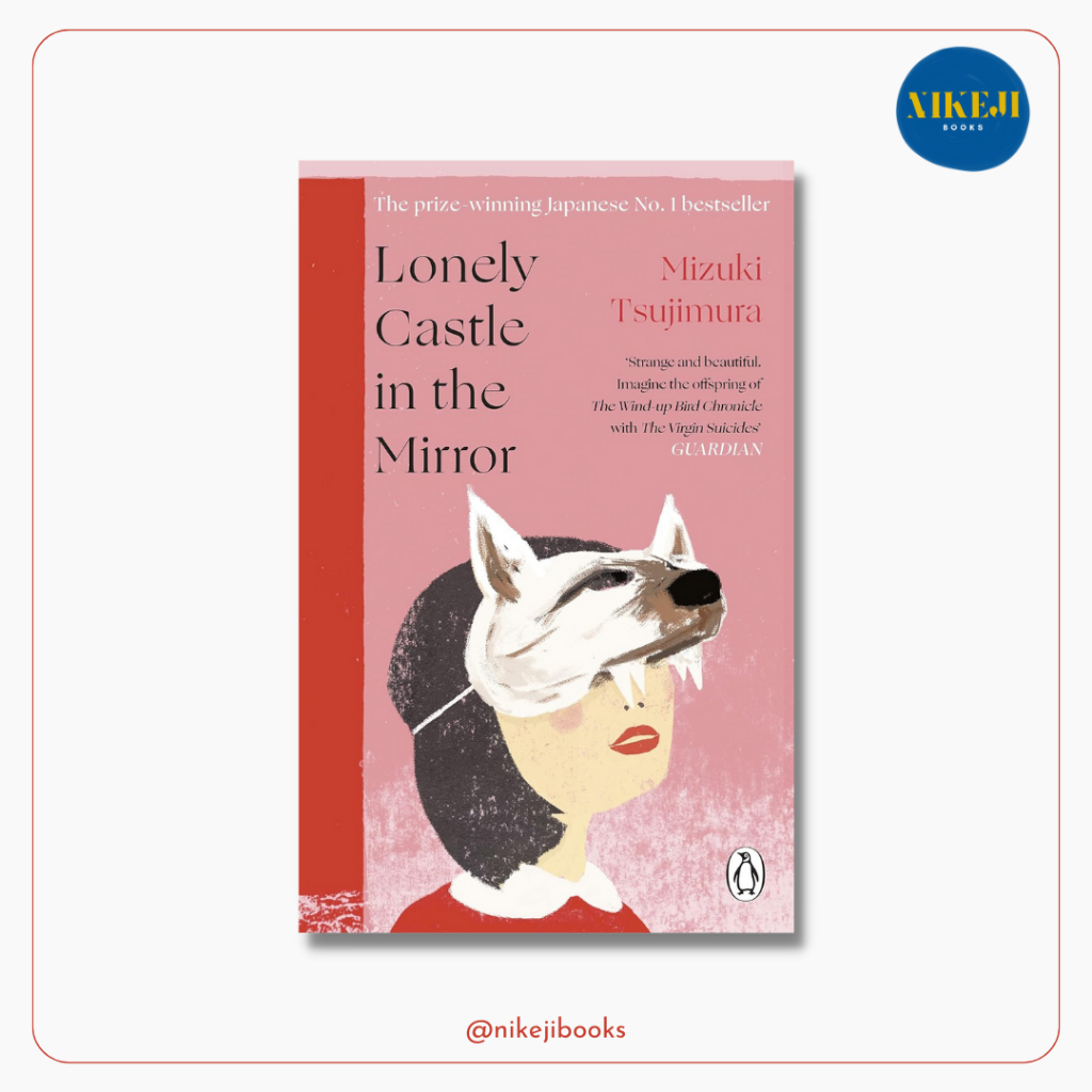 ปราสาทโดดเดี่ยวในกระจก โดย Mizuki Tsujimura