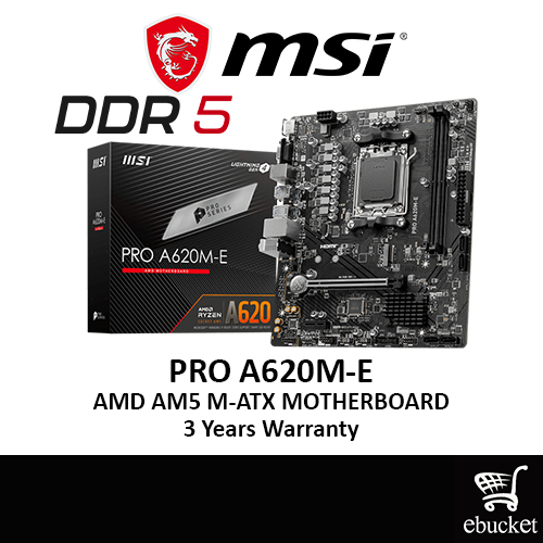 Msi PRO A620M-E DDR5 AM5 GAMING MOTHERBOARD COMBO RYZEN 5 7500F / 7600 / 7600X / 7700X / 8500G / 8600G / 8700G