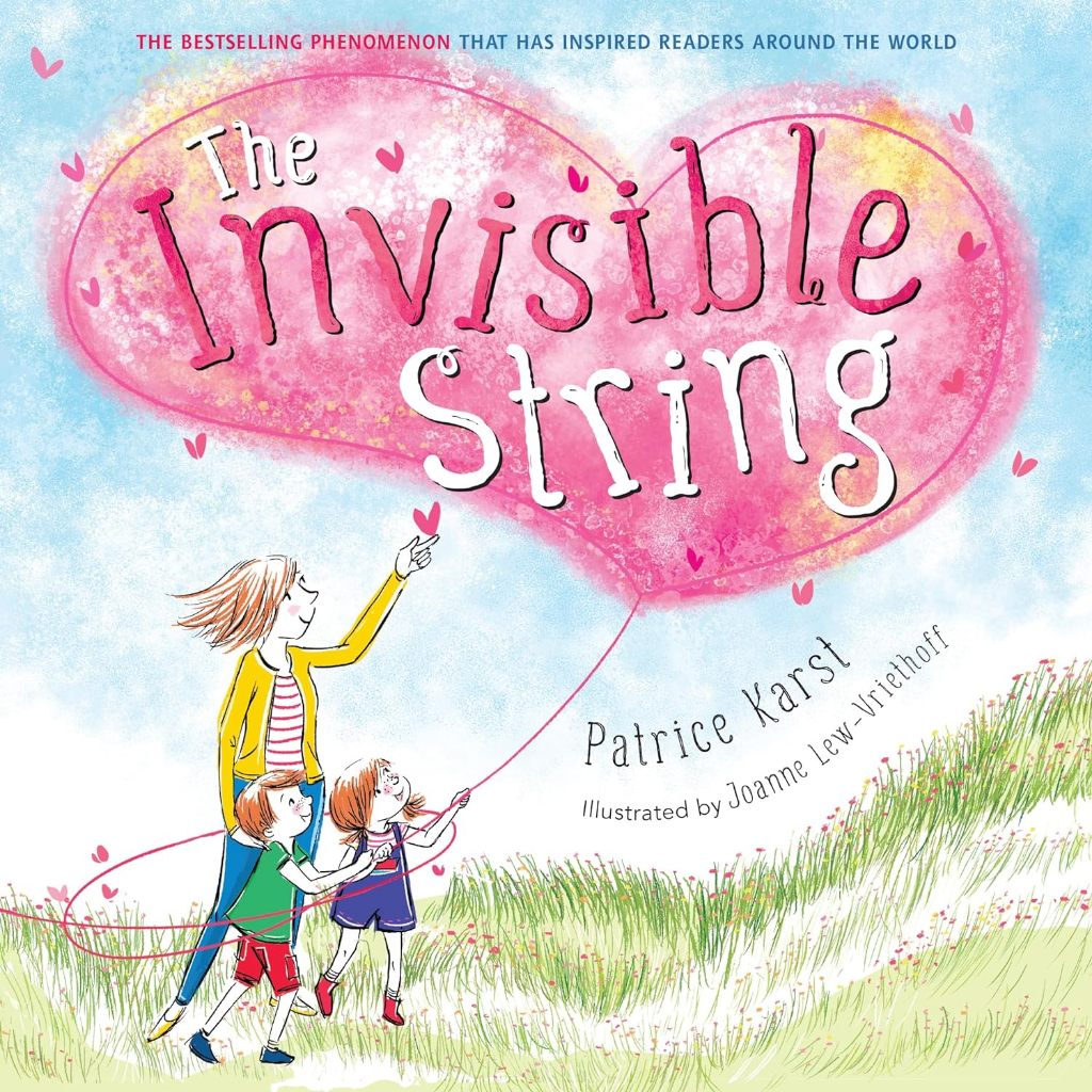 The Invisible String / สายจูงที่มองไม่เห็น / You Are Never Alone / Invisible Web โดย Patrice Karst / Joanne Lew-Vriethoff