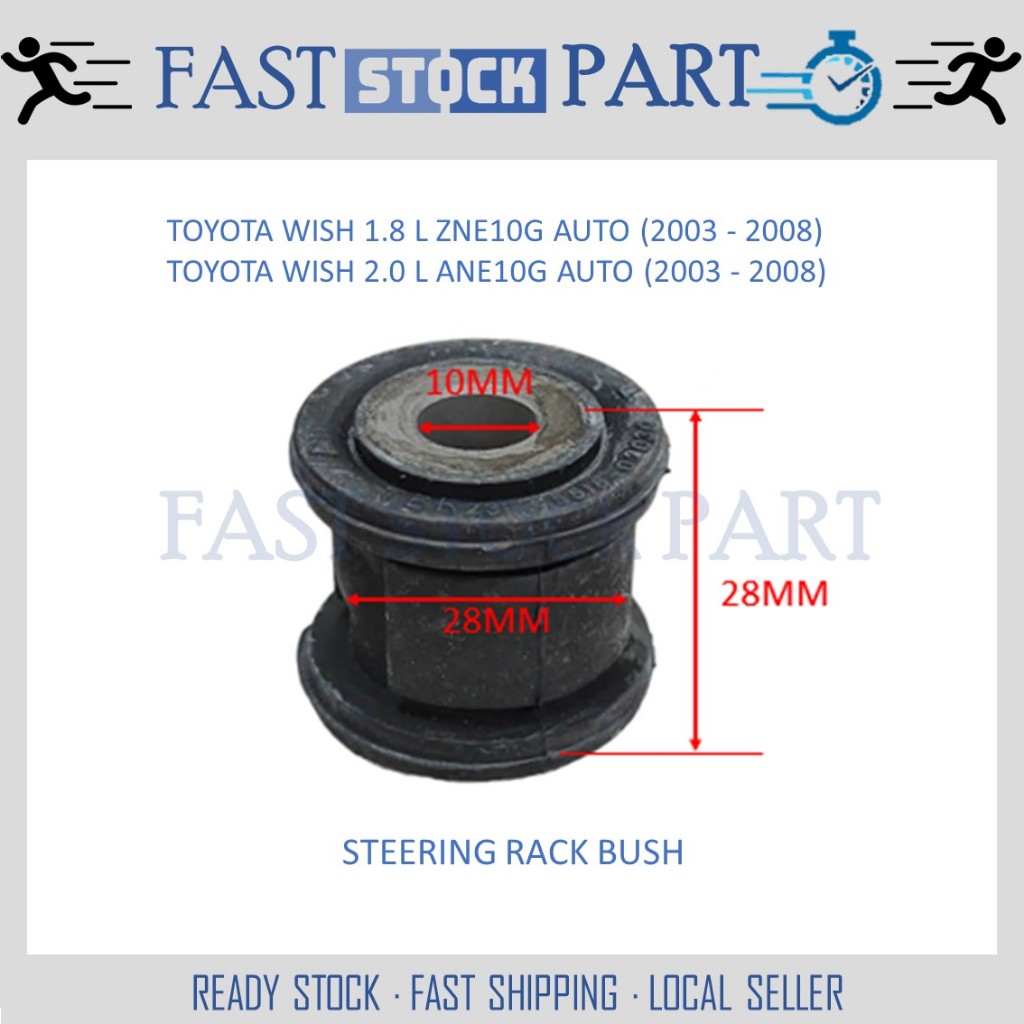 1PC STEERING RACK BUSH - 455168010 TOYOTA WISH 1.8 L ZNE10G AUTO (2003 - 2008) / WISH 2.0 L ANE10G A