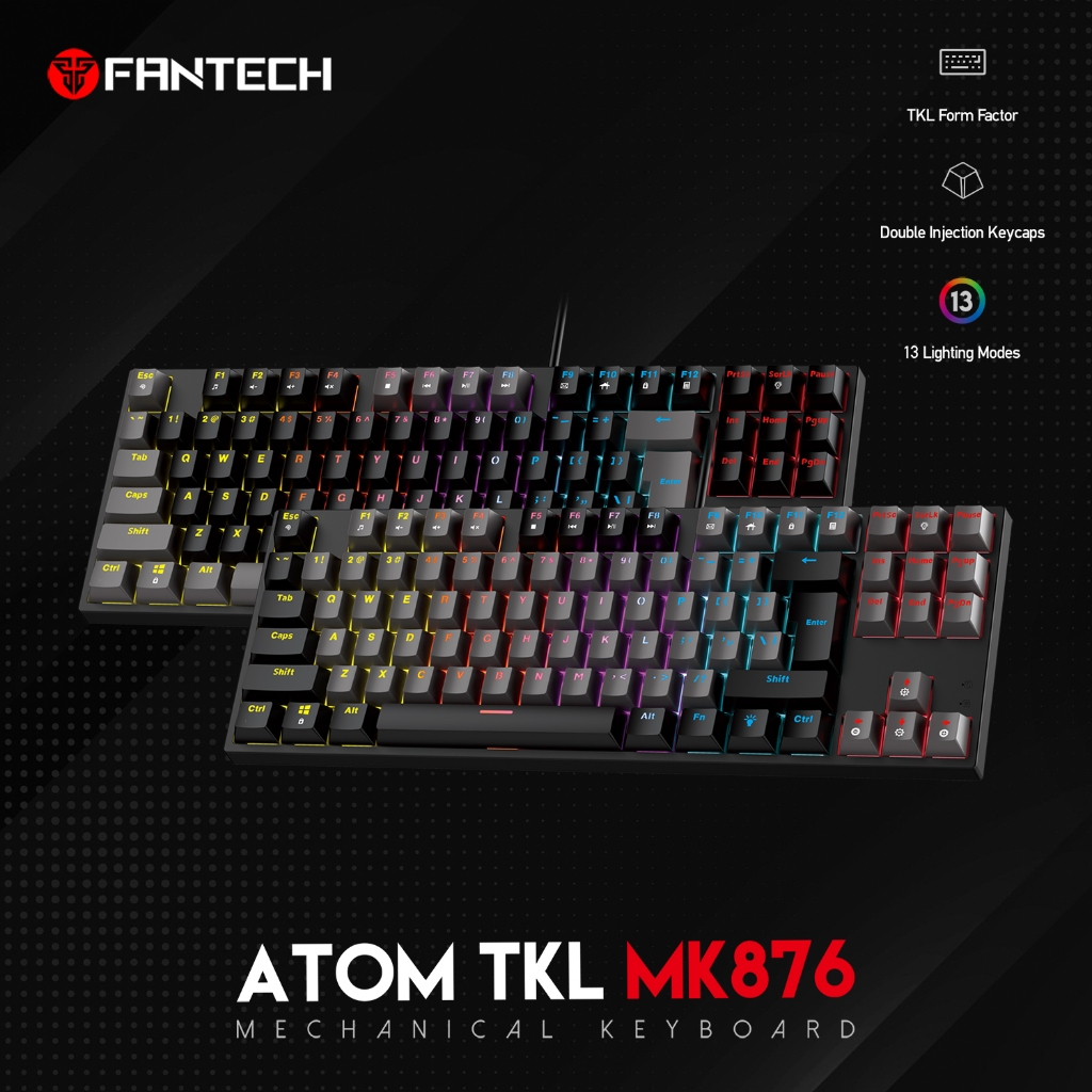 FANTECH MK876 ATOM MECHANICAL KEYBOARD TKL FORM FACTOR
