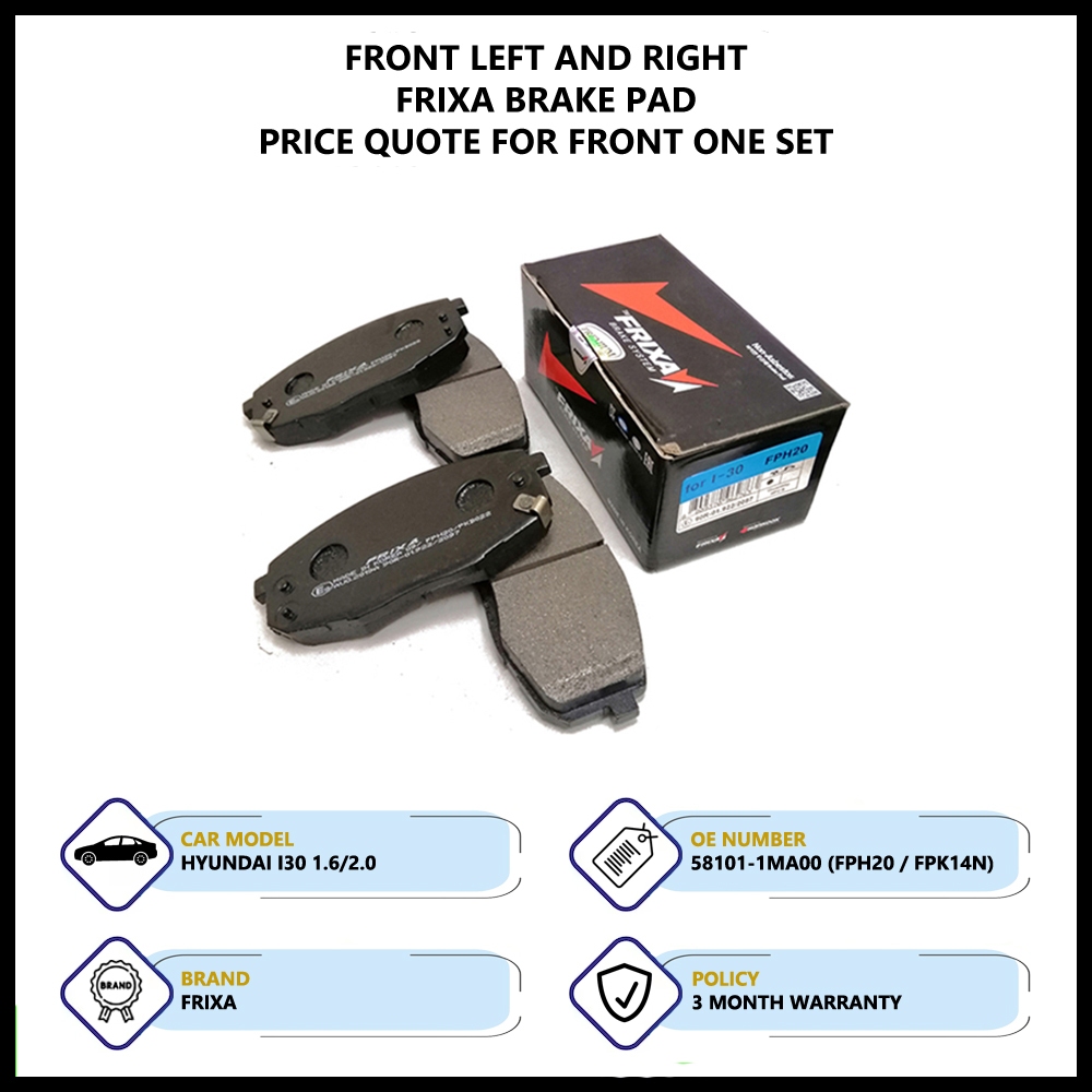 ผ้าเบรค Hyundai I30 1.6/2.0 Frixa (หน้า FPH20~FPK14N / ด้านหลัง FPH25R~FPK20NR)