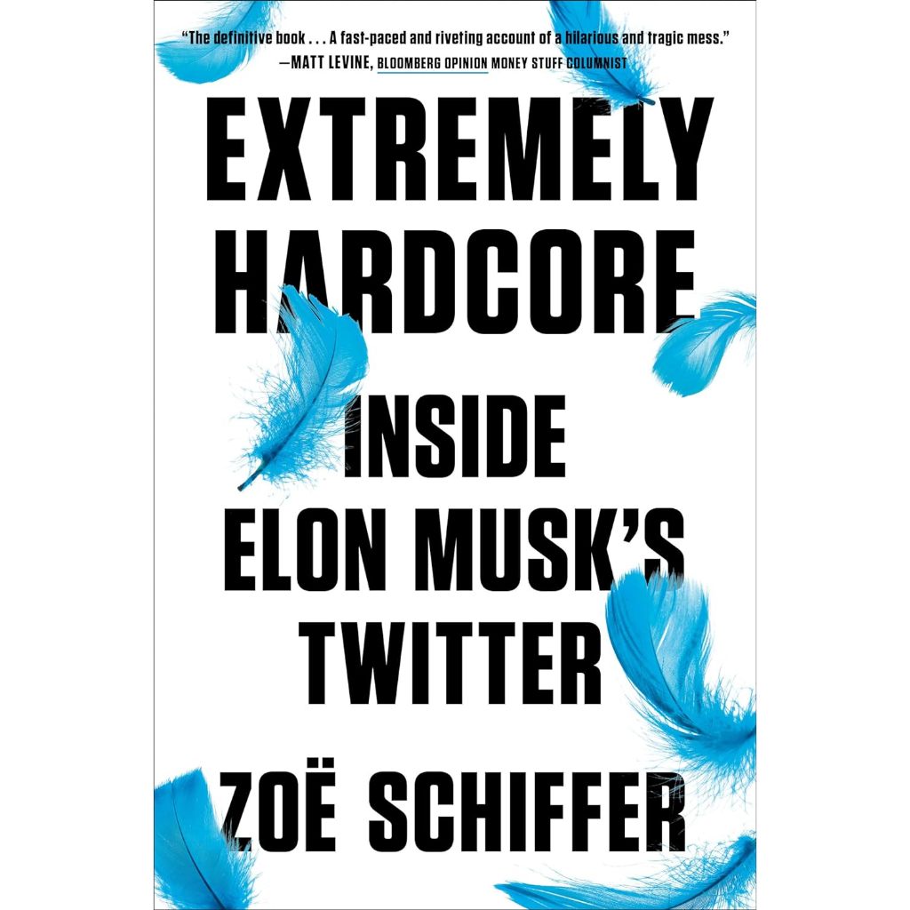 ฮาร์ดคอร์อย่างมาก: ปกแข็ง Twitter ของ Elon Musk โดย Zo Schiffer