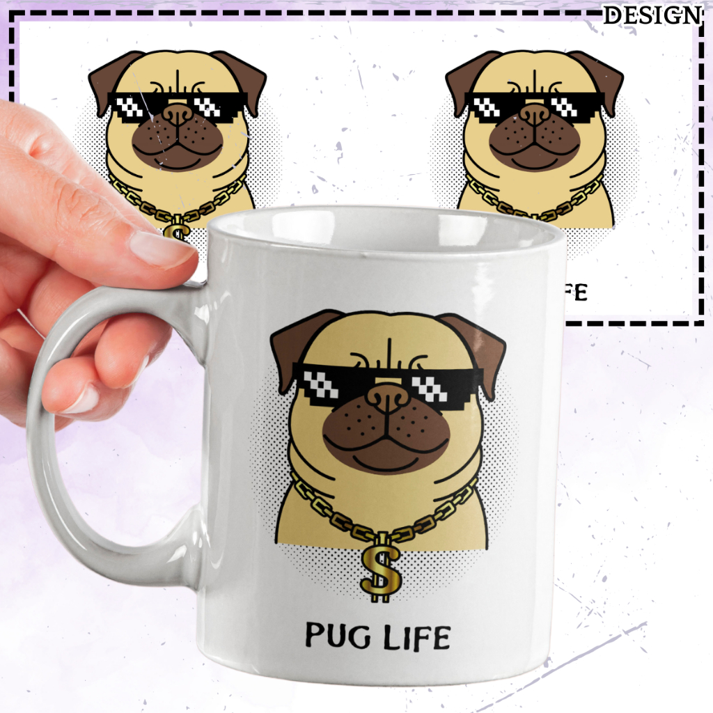 [P07-128] CUTE DOG MUG - PUG LIFE CERAMIC WHITE MUG IDEA FREE ADD NAME/TEXT
