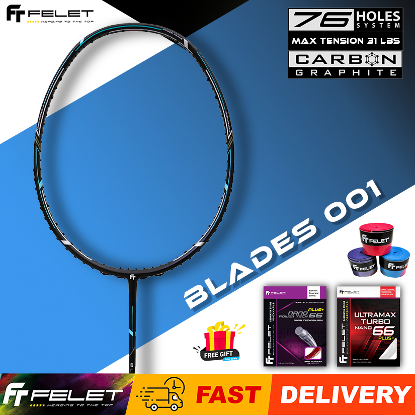 ✅ ✅ FELET Blades 001 4U FREE STRING SERVICES ไม้แบดมินตัน MAX TENSION 31 LBS