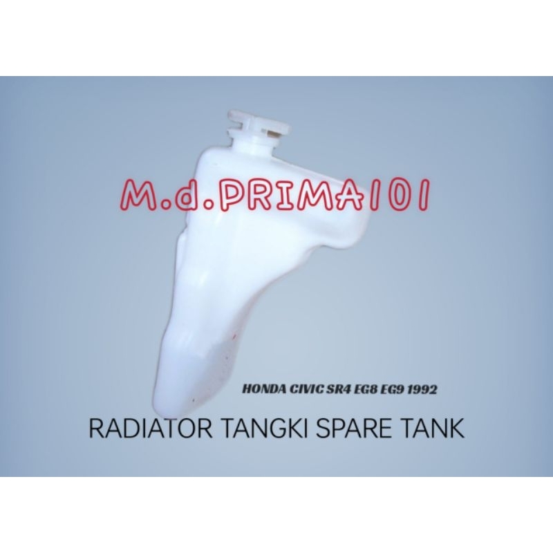 HONDA CIVIC SR4 EG8 EG9 1992 RADIATOR TANGKI SPARE TANK/