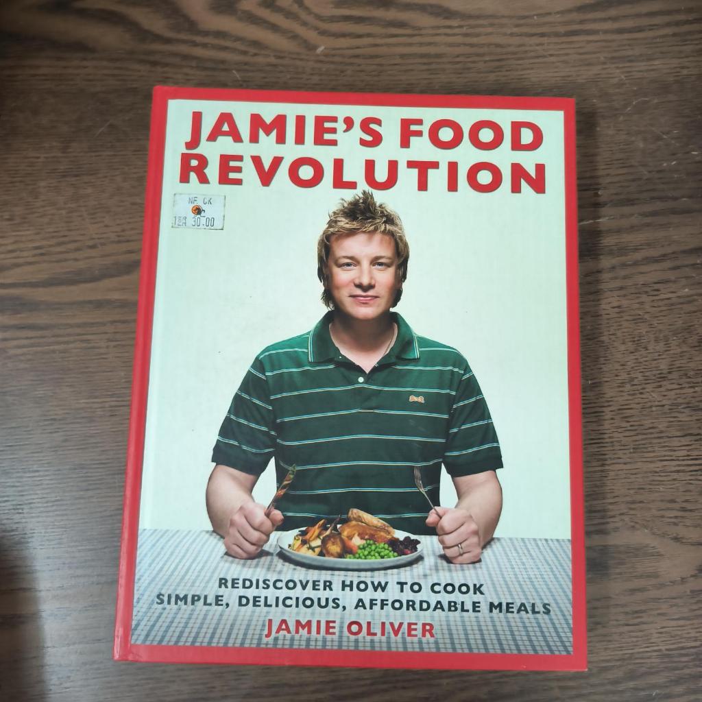Jamie's Food Revolution: ลดราคาอาหาร อย่างง่าย อร่อย ราคาไม่แพง โดย Jamie Oliver