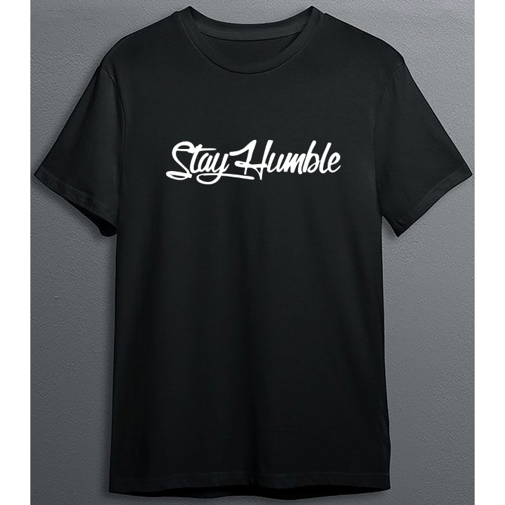 เสื้อยืด STAY HUMBLE