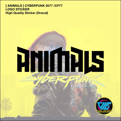 [ ANIMALS ] Cyberpunk 2077 / CP77 / Decal / Vinyl / Sticker / Laptop / PC / Automotive