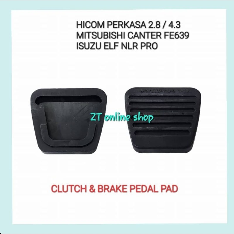 HICOM PERKASA 2.8 4.3 MITSUBISHI CANTER FE639 ISUZU ELF NLR PRO / CLUTCH & BRAKE PEDAL PAD