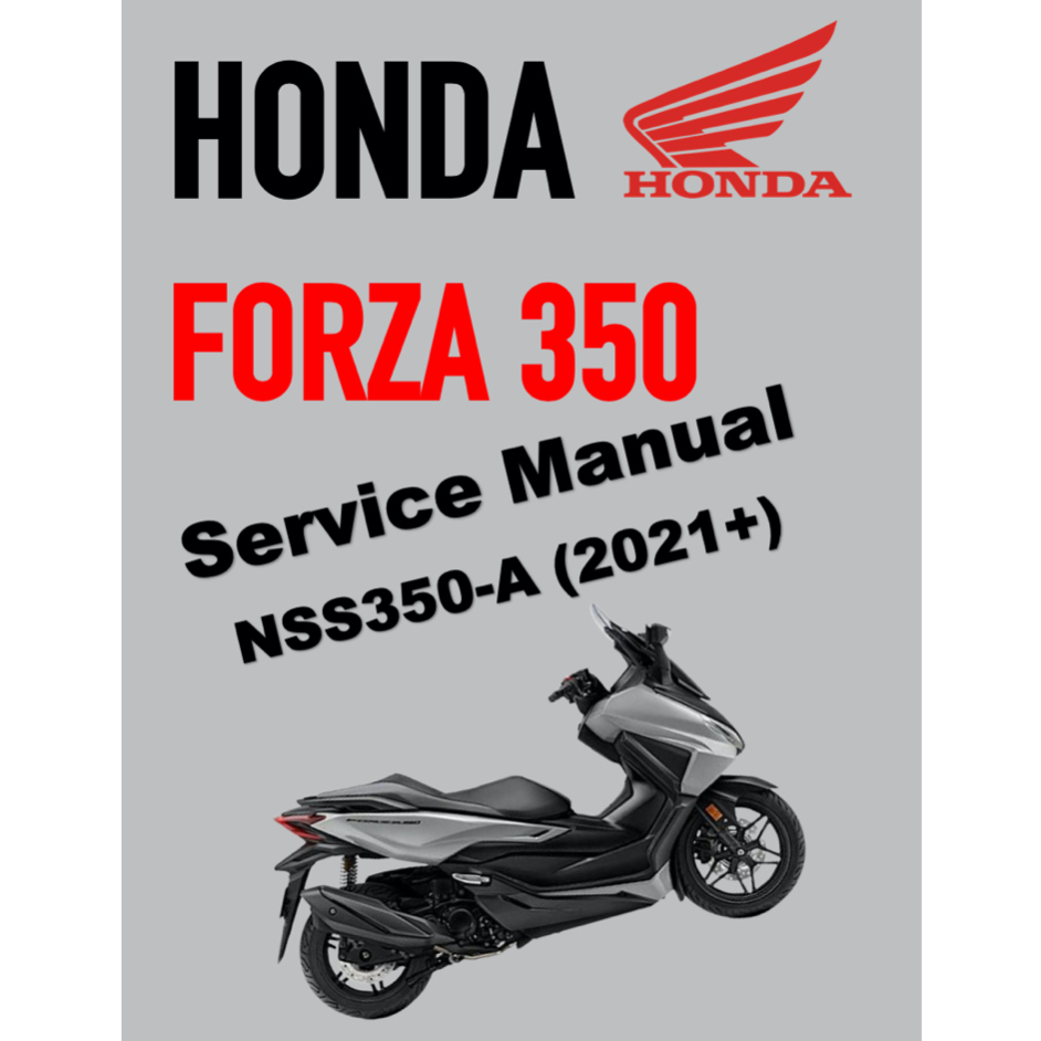 HONDA FORZA 350 NSS350-A (2021+) SERVICE WORKSHOP MANUAL IN THAI LANGUAGE + PARTS CATALOGUE + OWNERS
