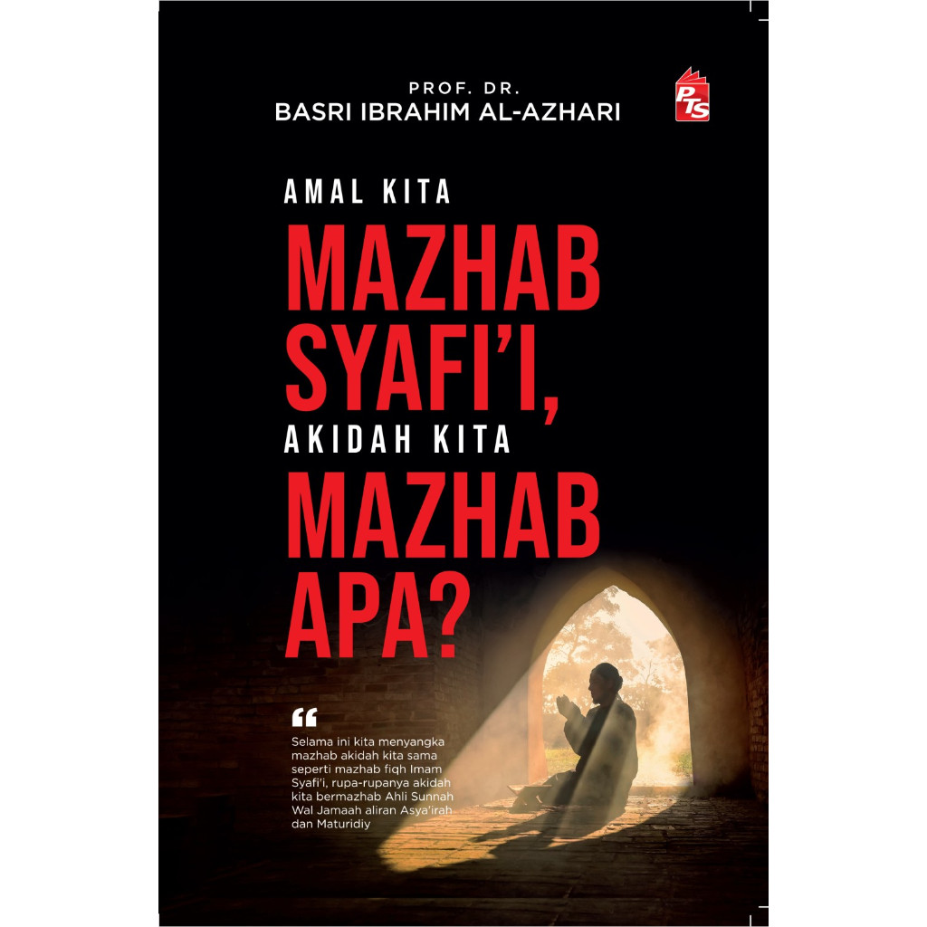 Amal Kita Mazhab Syafi'i Akidah Kita Mazhab Apa?