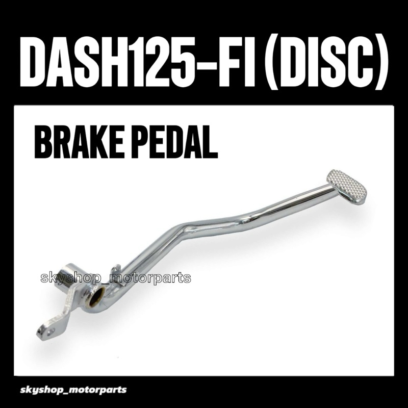DASH125-FI (DISC) เบรค PEDAL // BREAK KAKI HONDA WAVE DASH125FI DASH 125 FI DASH125 FI