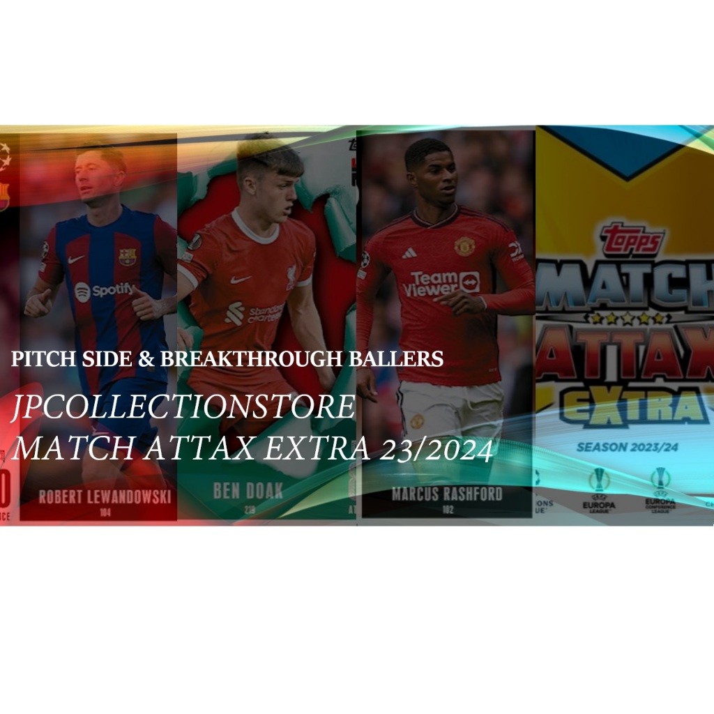 [Pitch Side & Breakthrough Ballers] 2023/24 Match Attax Extra Football Shiny & Normal Cards