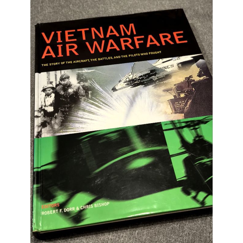 Vietnam Air Warfare The Story Of Aircraft Battles Pilots Who Fy Aviation Book Robert F Dorr Chris Bi
