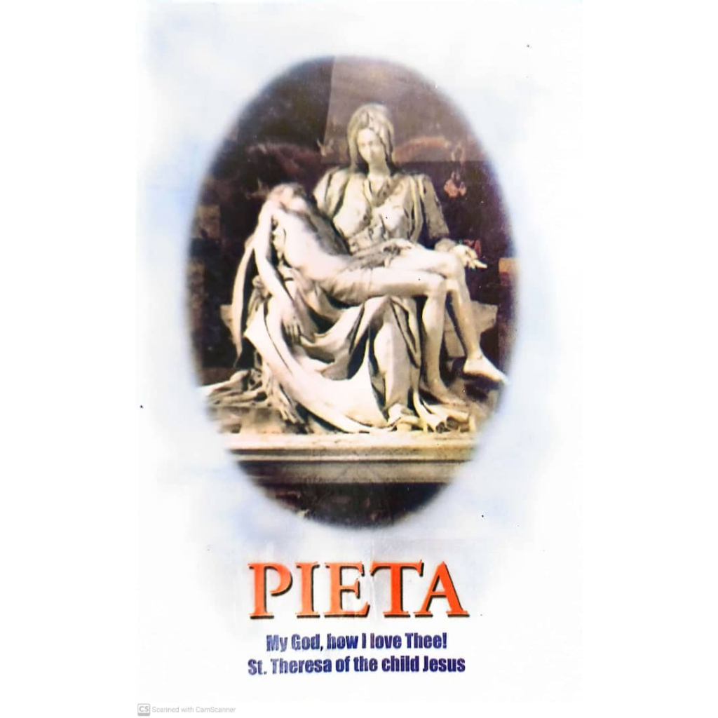 PIETA - My God, how i love Thee! St the Theresa of the Child Jesus