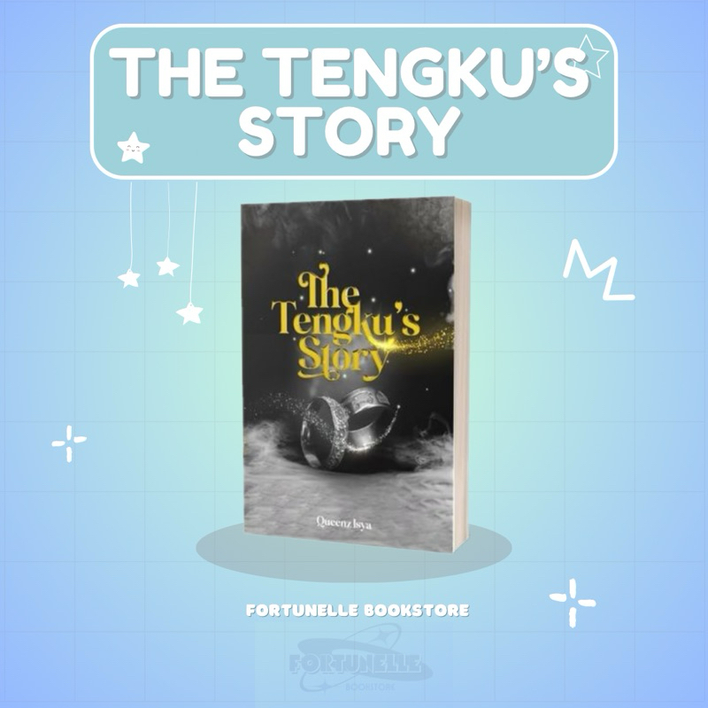THE TENGKU’S STORY - QUEENZ ISYA
