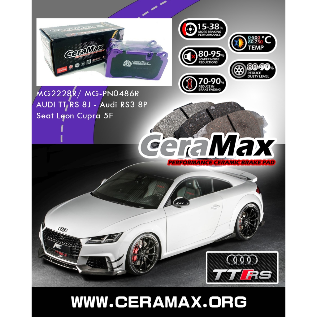 CeraMAX Audi TT RS 8J RS3 8P - MARSERATI GHIBLI 3.0, VOLKSWAGEN TOUAREG 3.0 ผ้าเบรคคาร์บอน MG2228R
