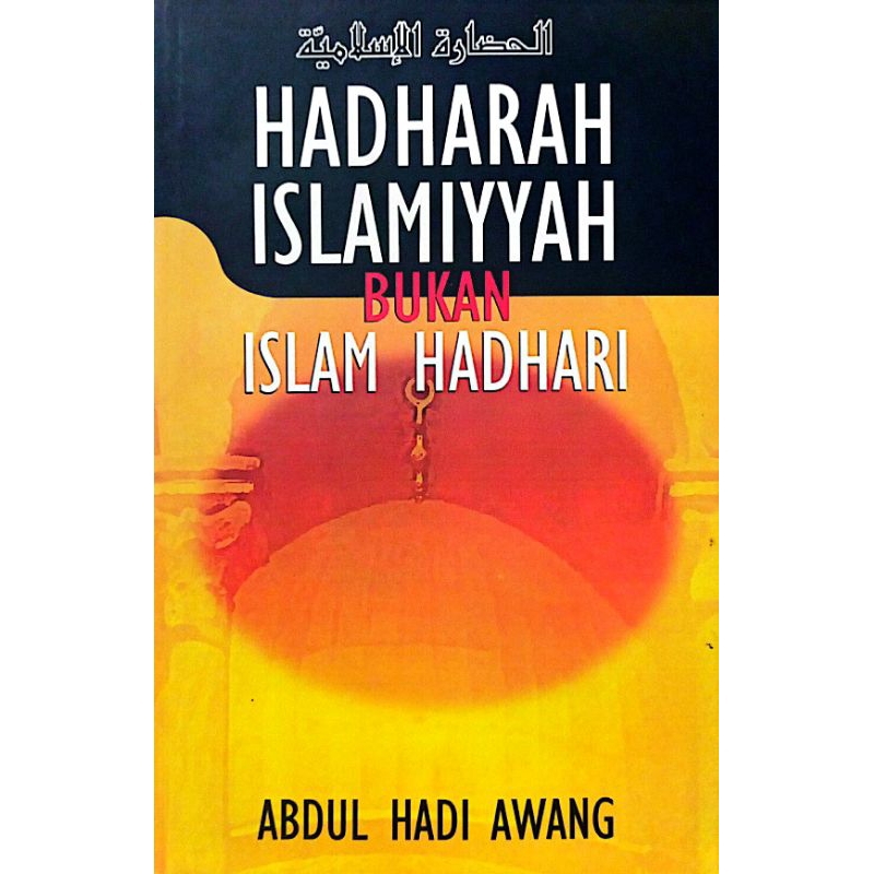 Hadharah islamiyyah Not Islam Hashari Abdul Hasi awang