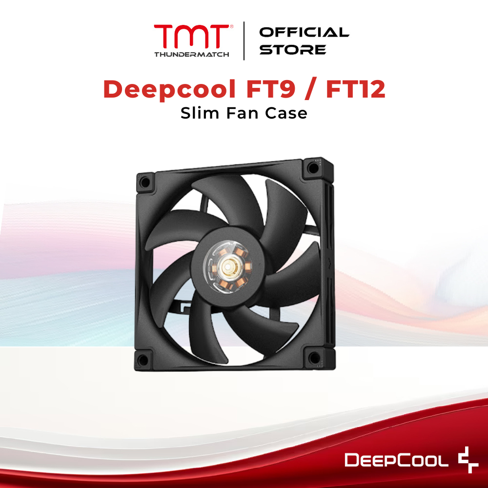 TMT พัดลมเคส Deepcool FT9 / FT12 Slim 9CM / 12CM