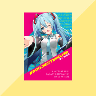 Hatsune Miku FanBook โดยศิลปินชาวมาเลเซีย 64 คน - Project Miku - Artist Boother