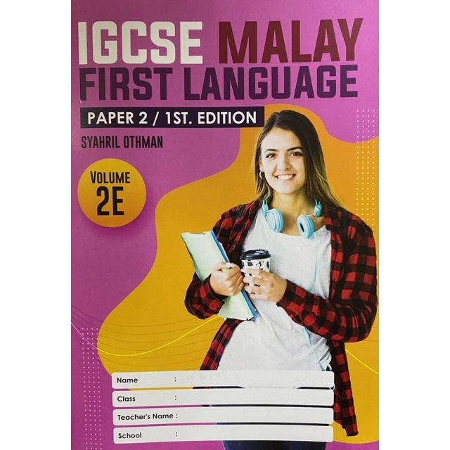 IGCSE MALAY FIRST LANGUAGE PAPER 2. 1 ฉบับ ฉบับที่. 2E