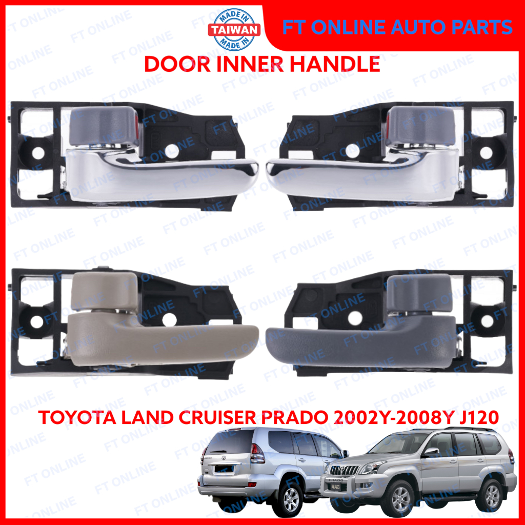 TOYOTA LAND CRUISER PRADO 2002-2008 J120 KDJ120 VZJ121 มือจับประตูภายใน INTERIOR 2003 2004 2005 2006