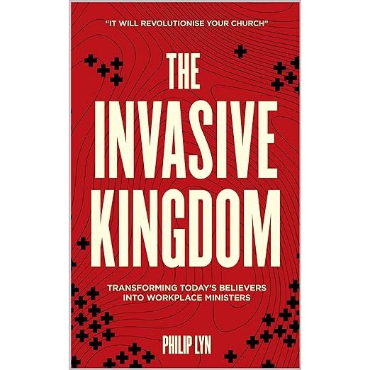 The Invasive Kingdom: แปลงร่างความเชื่อในวันนี้ เป็นรัฐมนตรีว่าการกระทรวงทํางาน โดย Philip Lyn, Business 2022 ed