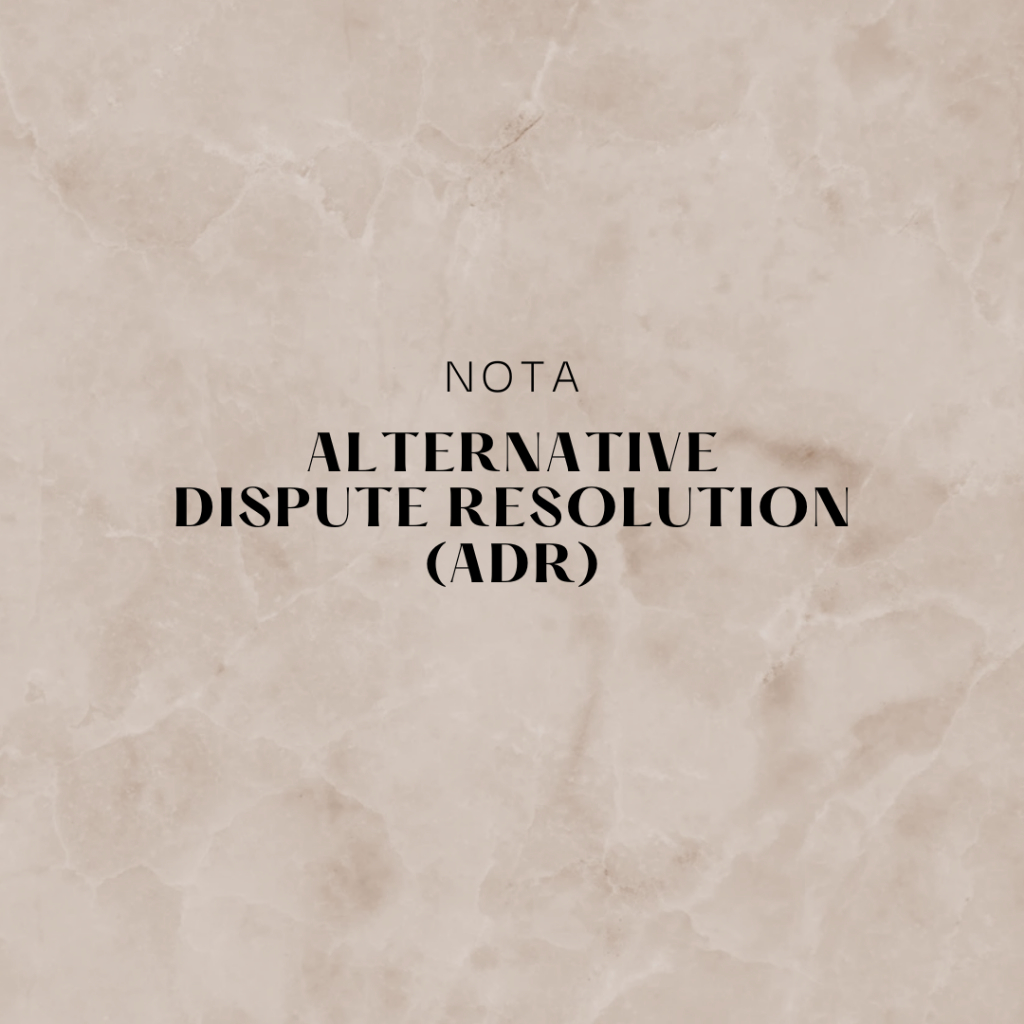 [NOTA] ALTERNATIVE DISPUTE RESOLUTION