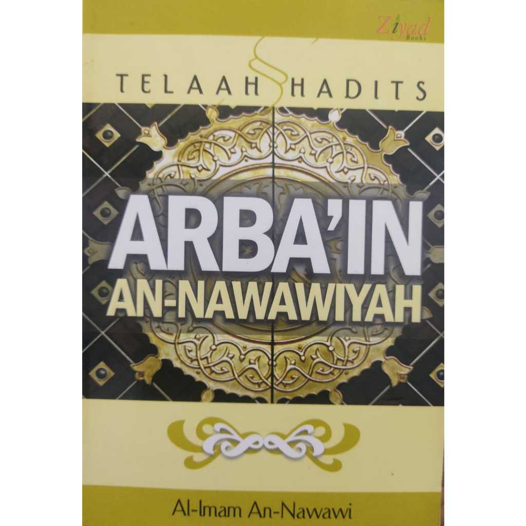 EXAMPLE OF HADITHS: ARBAIN AN-NAWAWYAH