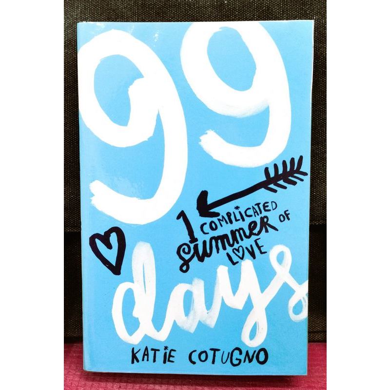 Katie Cotugno - 99 DAYS : A Novel