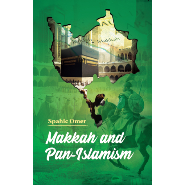 MAKKAH และ PAN-ISLAMISM - PENERBIT USIM / USIM PRESS