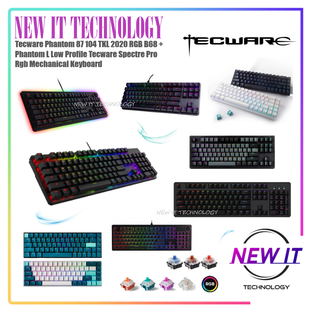 Tecware Phantom 87 104 TKL 2020 RGB B68 + Phantom L Low Profile Tecware Spectre Pro Rgb Mechanical K