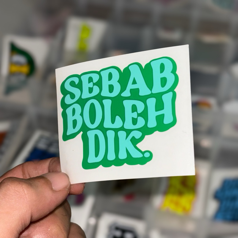 สติ๊กเกอร์ SEBAB BOLEH DIK สติ๊กเกอร์มอเตอร์ สติ๊กเกอร์ KERETA