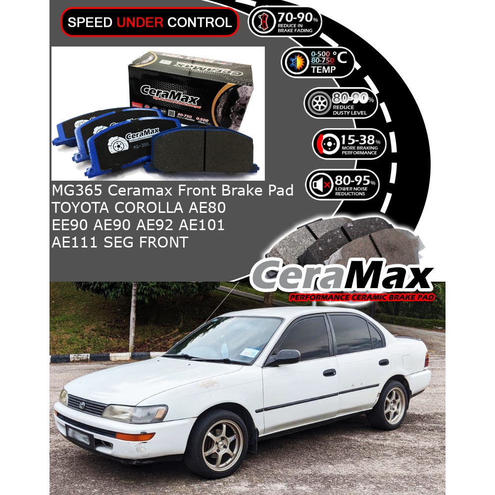 Ceramax TOYOTA COROLLA AE80 EE90 AE90 AE92 AE101 AE111 SEG ผ้าเบรกเซรามิก MG356