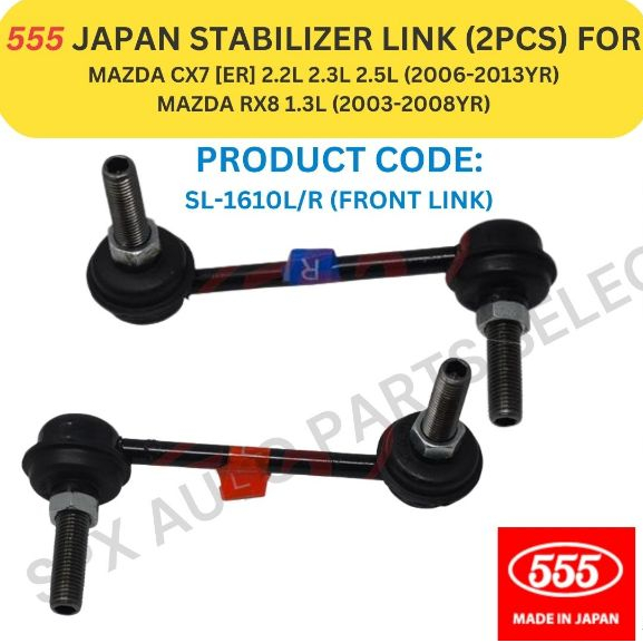 555 JAPAN STABILIZER LINK (FRONT) สําหรับ MAZDA CX7 [ER] 2.2L 2.3L 2.5L 06-13YR / RX8 [SE] 03-08YR