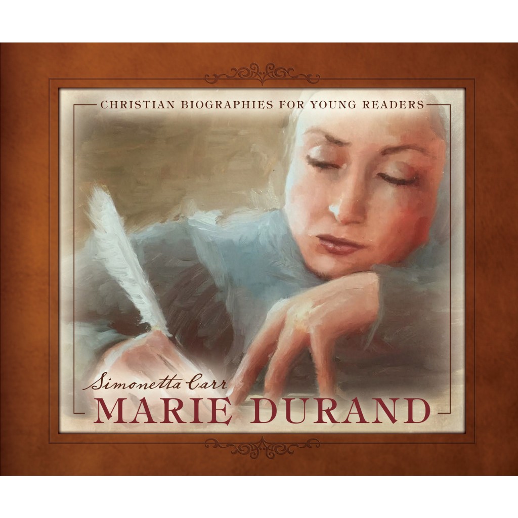 Marie Durand - Christian Biographies สําหรับเครื่องอ่านหนุ่ม (Carr)