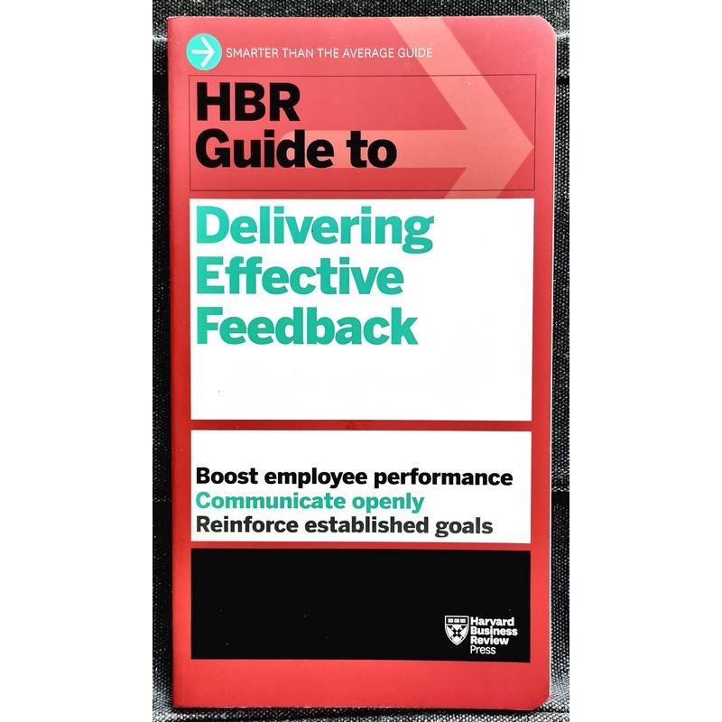 LIKE-NEWHBR GUIDE TO DELIVERING EFFECTIVE FEEDBACK : Boost Work Performance Thecommunicate Openly Re