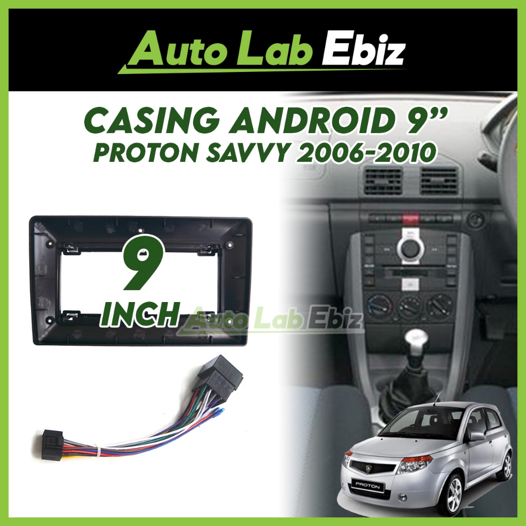 Proton Savvy 2006-2010 ปลอกเครื่องเล่น Android 9" นิ้วพร้อมปลั๊กไฟ Proton