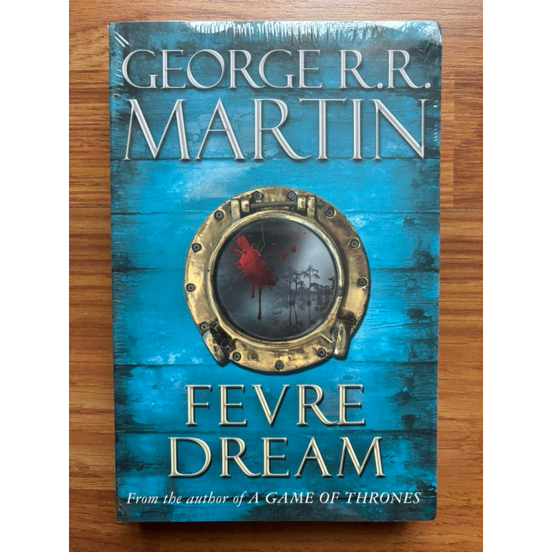 Fevre Dream (Fevre Dream 1-10) โดย George RR มาร์ติน (แฟนตาซี - สยองขวัญ - นิยายประวัติศาสตร์ - แวมไ
