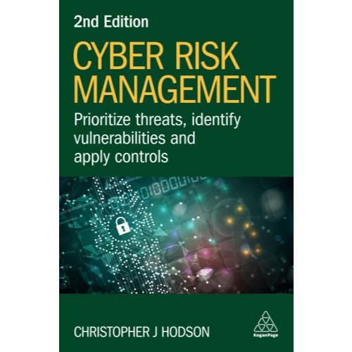Cyber Risk Management: Prioritize Threats, Identify Vulnerbilities และ Apply Controls Edition: 2 (20