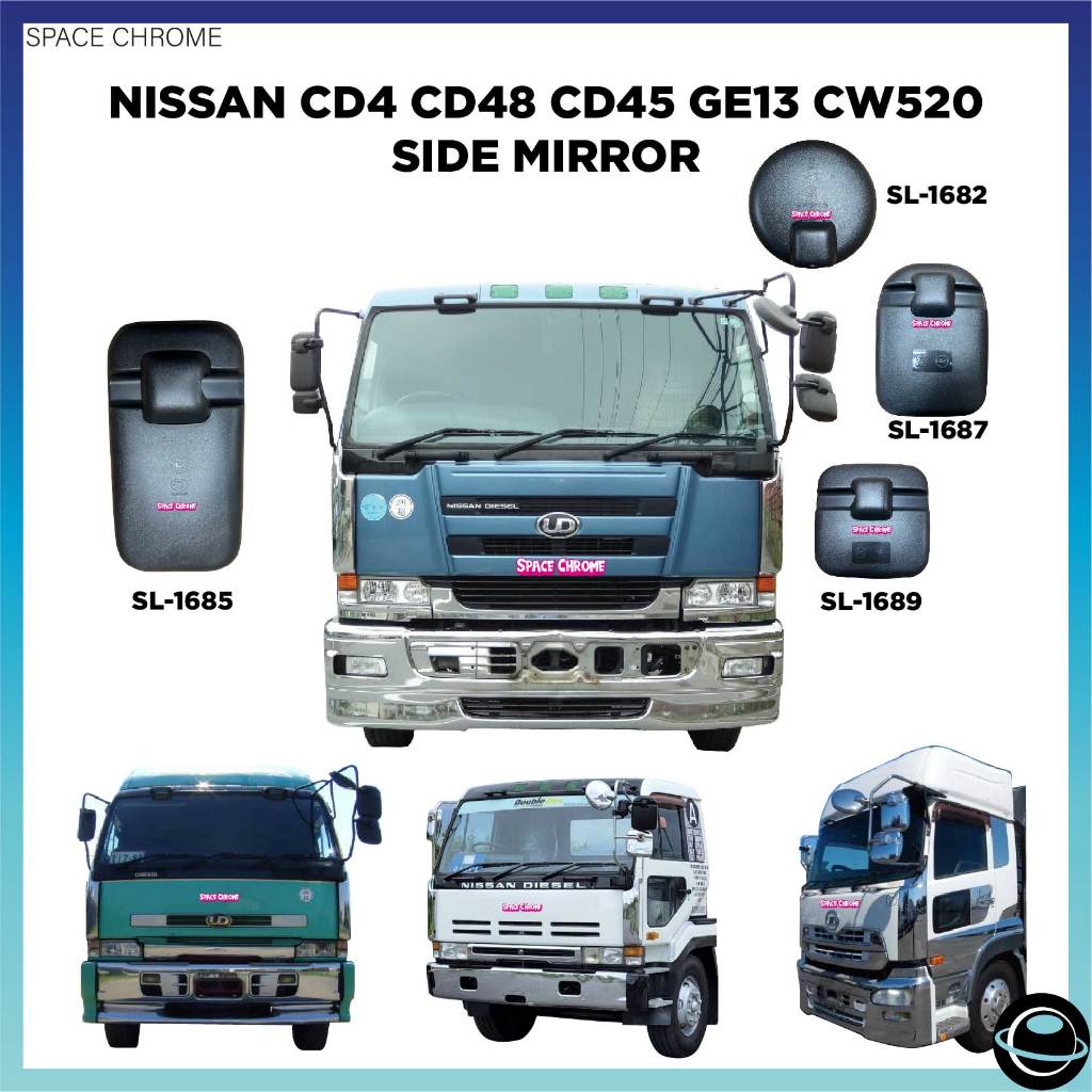 NISSAN CD4 CD48 CD45 GE13 CW520 SIDE MIRROR SL1682 SL1685 SL1687 SL1689