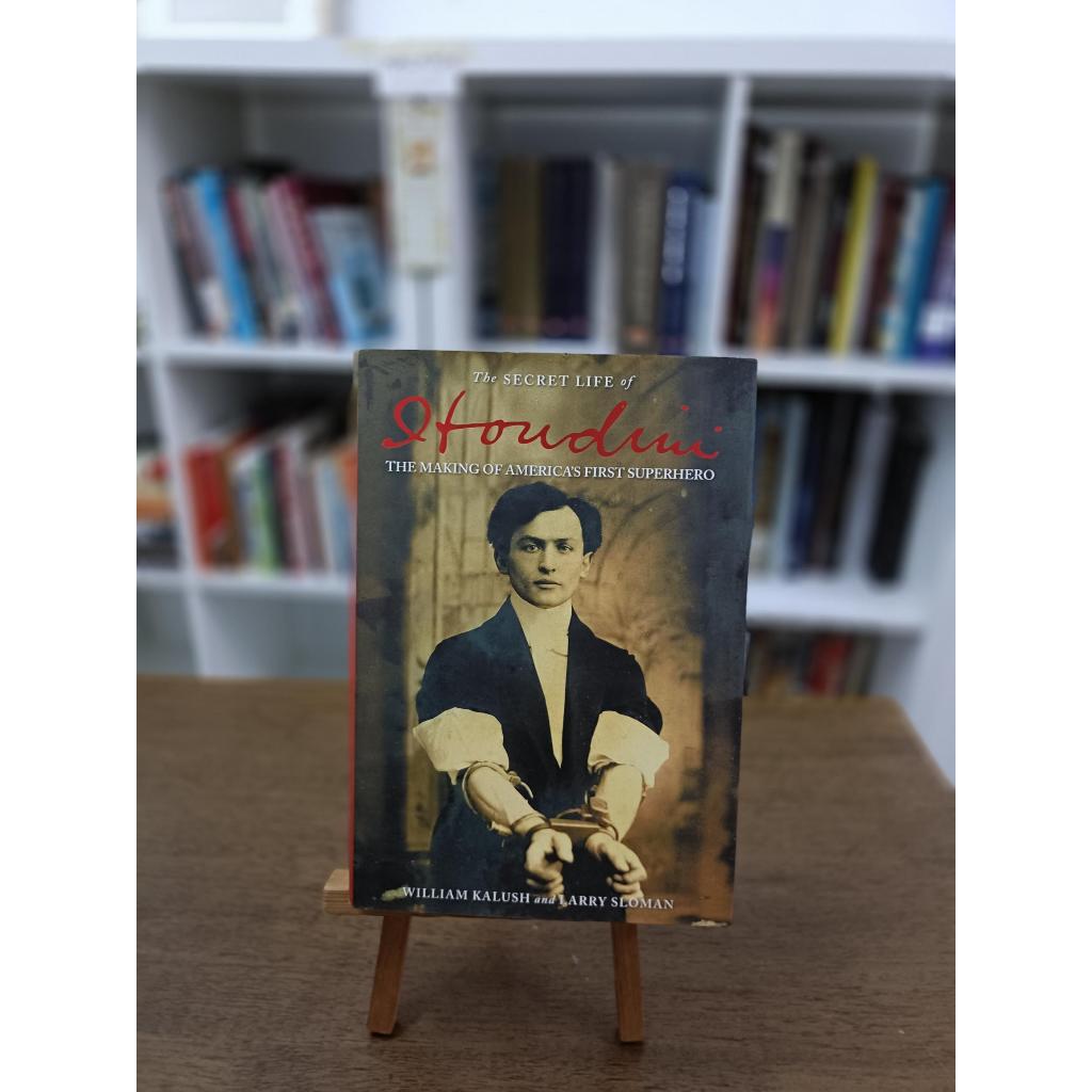 ชีวิตลับของ Houdini: การทําซูเปอร์ฮีโร่อันแรกของอเมริกา William Kalush , Larry Sloman